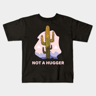 not a hugger shirt Kids T-Shirt